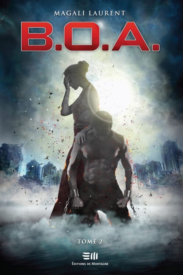 Couverture : B.O.A. tome 2, par Magali Laurent. Roman publié aux Éditions de Mortagne.