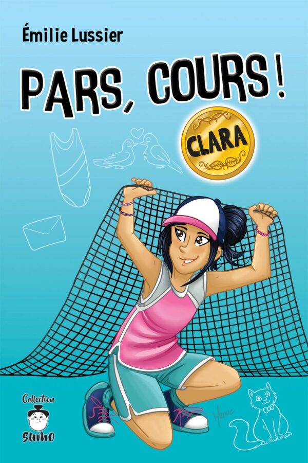 Couverture : Pars, cours ! Clara, par Émilie Lussier. Roman de la collection SUMO publié aux Éditions de Mortagne.