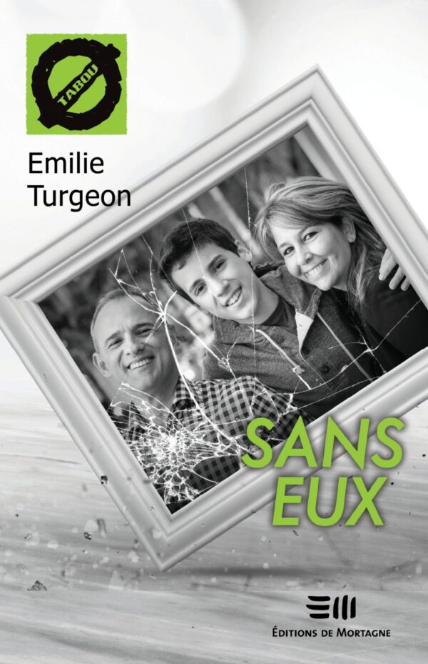 Couverture : Sans eux, par Emilie Turgeon. Roman de la collection Tabou, publié aux Éditions de Mortagne.