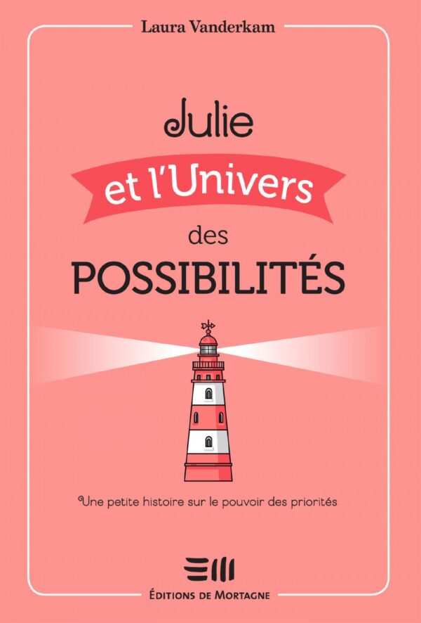 Couverture : Julie et l'Univers des possibilités, par Laura Vanderkam. Publié aux Éditions de Mortagne.