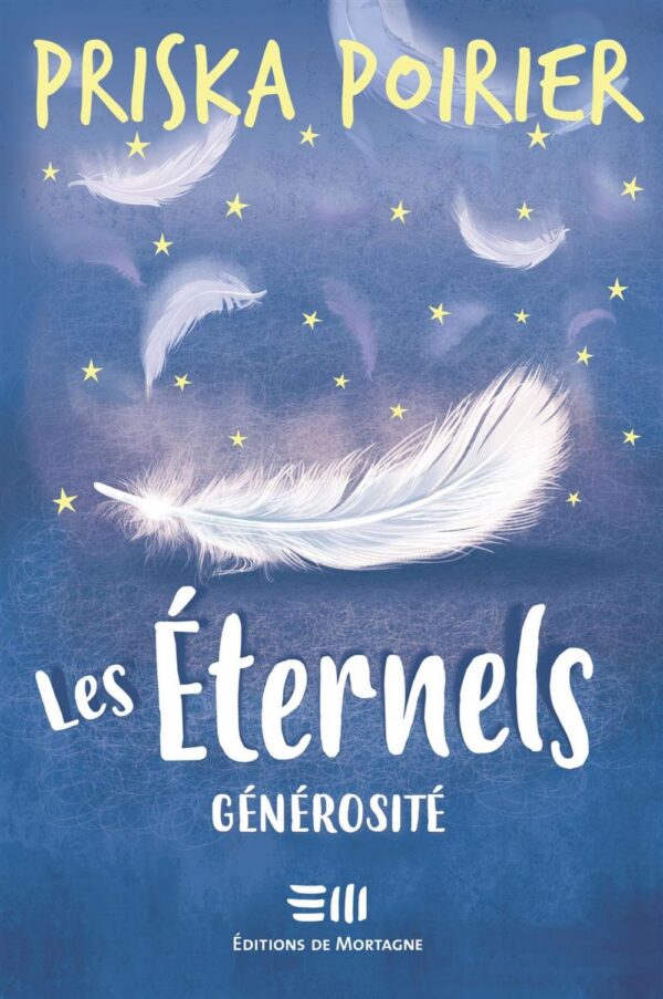Couverture : Les Éternels - Générosité, par Priska Poirier. Roman publié aux Éditions de Mortagne.