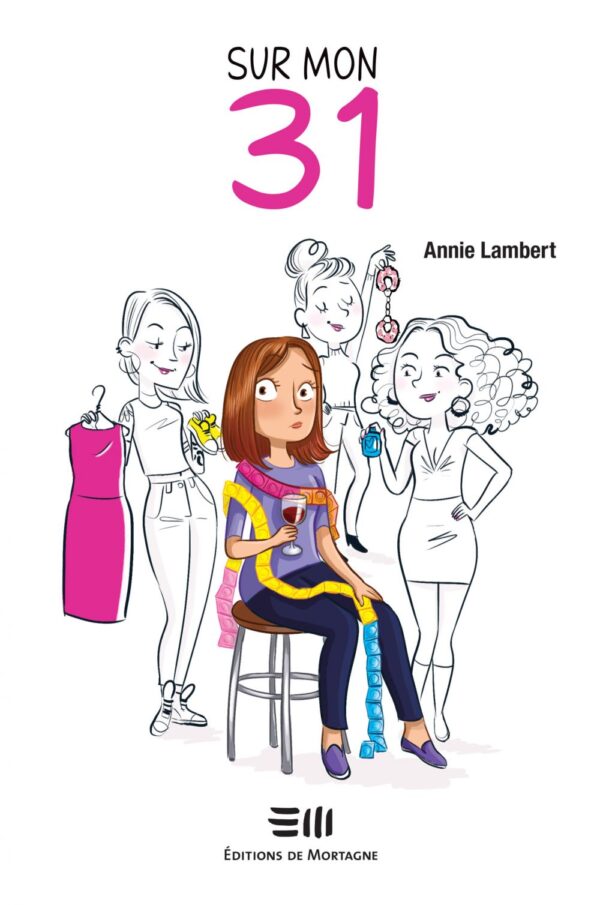 Couverture : Sur mon 31, par Annie Lambert. Roman de la collection Lime et citron, publié aux Éditions de Mortagne.