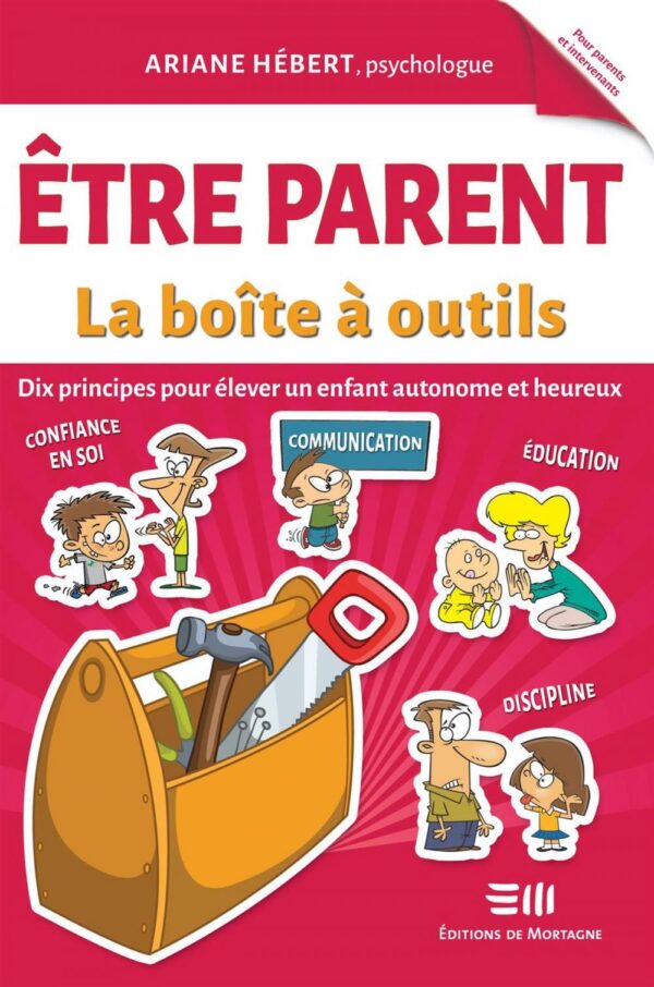 Couverture : Être parent - La boîte à outils, par Ariane Hébert. Guide pratique publié aux Éditions de Mortagne.
