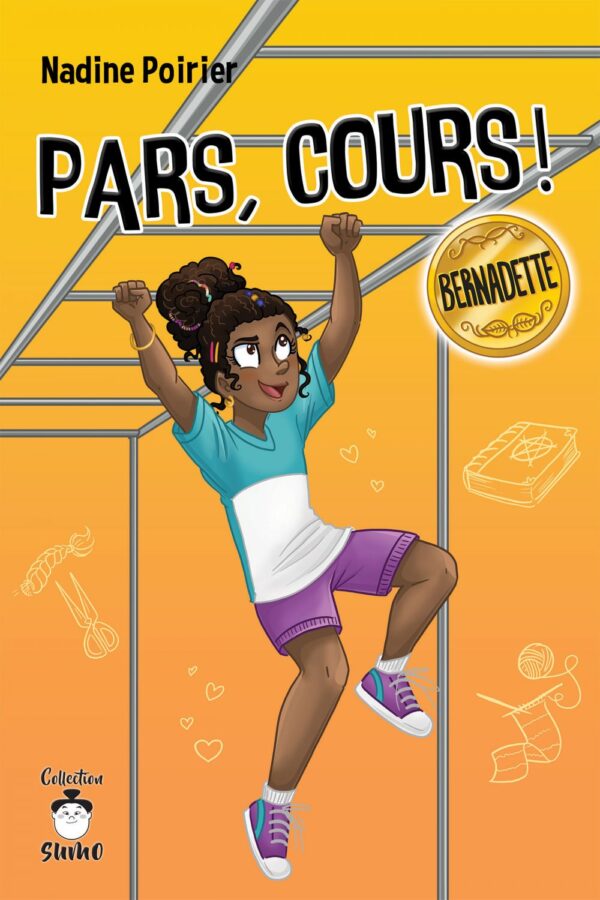 Couverture : Pars cours ! Bernadette, par Nadine Poirier. Roman de la collection SUMO, publié aux Éditions de Mortagne.