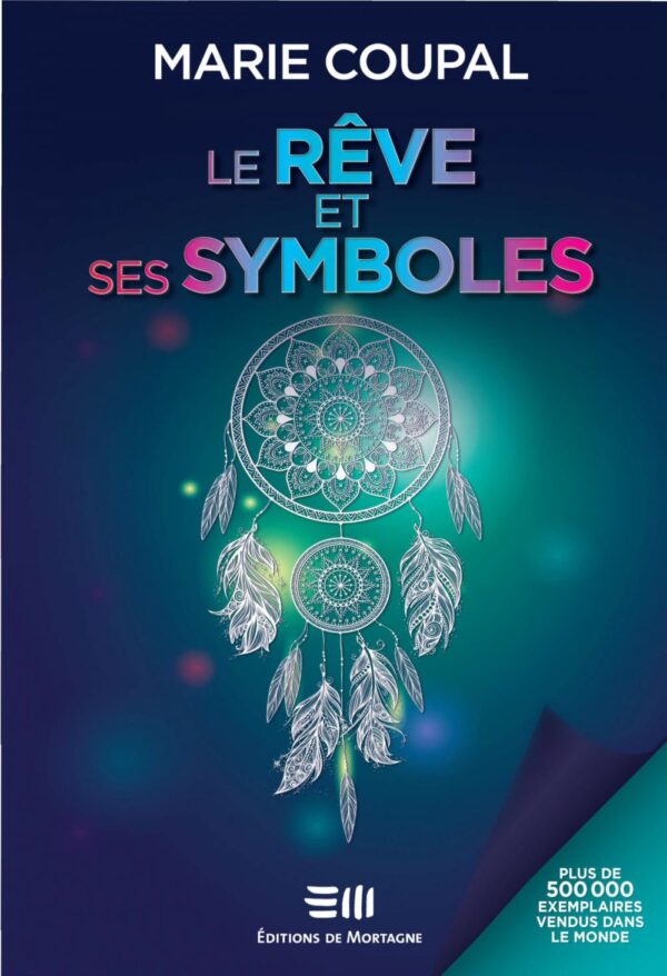 Couverture : Le rêve et ses symboles, par Marie Coupal. Guide publié aux Éditions de Mortagne.