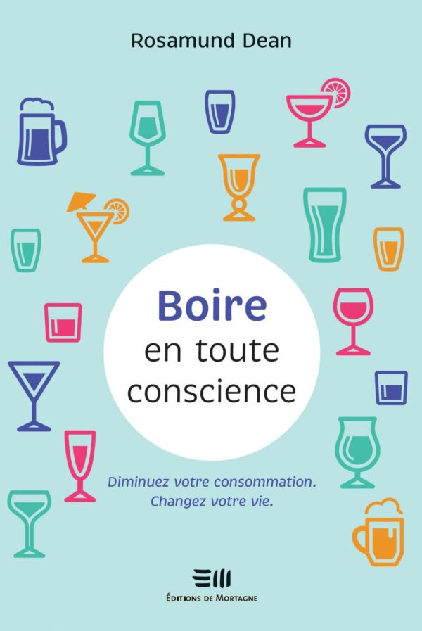 Couverture : Boire en toute conscience, par Rosamund Dean. Guide publié aux Éditions de Mortagne.