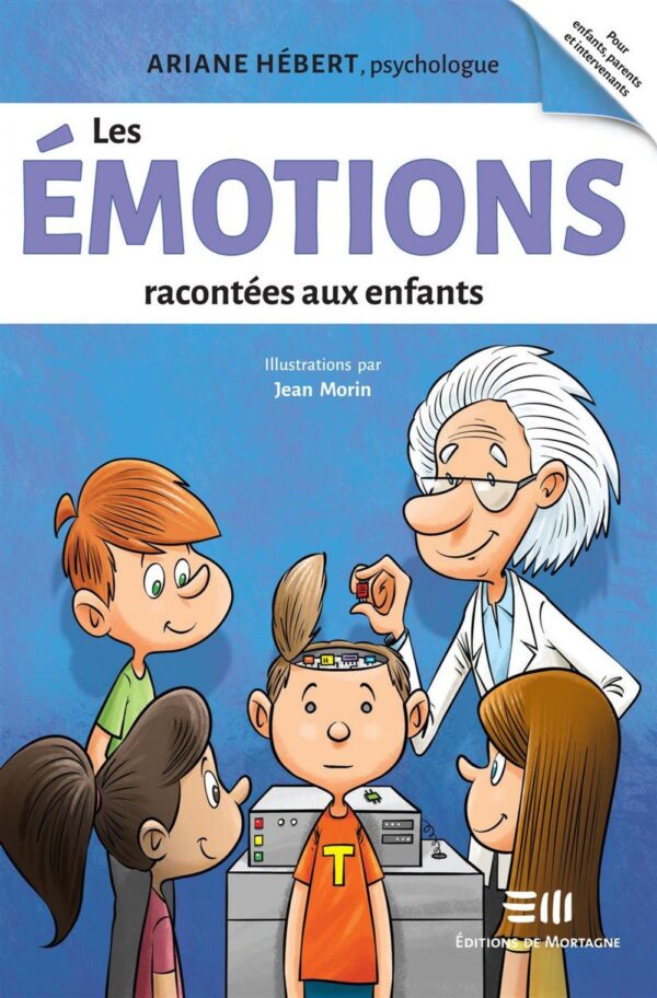 Couverture : Les émotions racontées aux enfants, par Ariane Hébert. Roman de la collection Boîte à outils publié aux Éditions de Mortagne.