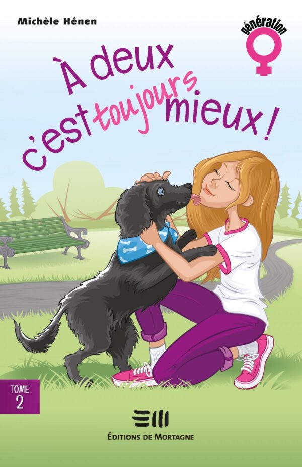 Couverture : À deux, c'est toujours mieux !, par Michèle Hénen. Roman de la collection Généraiton filles publié aux Éditions de Mortagne.