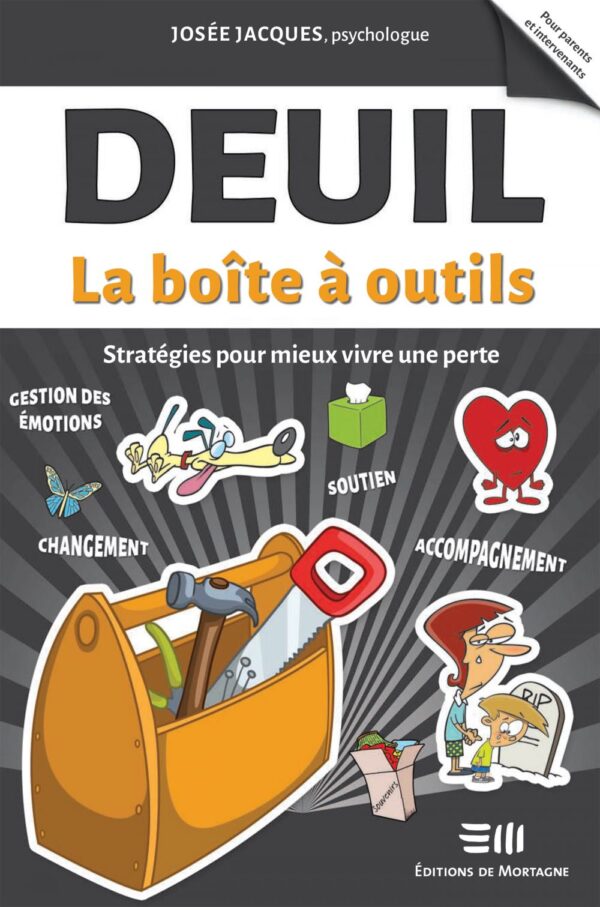 Couverture : Deuil - La boîte à outils, par jOsée Jacques. Guide de la collection Boîte à outils, publié aux Éditions de Mortagne.