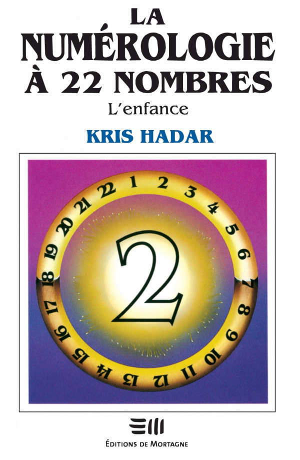 La numérologie à 22 nombres - 2 - L'enfance