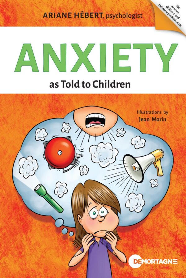 Cover: Anxiety as Told to Children, by Ariane Hébert. Kids book from the Tool Box collection, published by Editions de Mortagne
