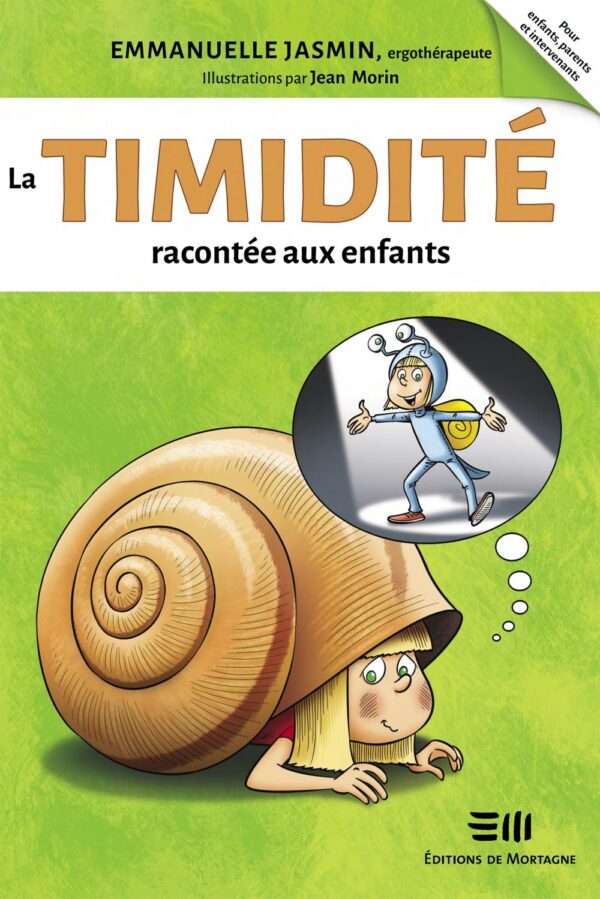 Couverture : La timidité racontée aux enfants, par Emmanuelle Jasmin. Livre de la collection Boîte à outils, publié aux Éditions de Mortagne.