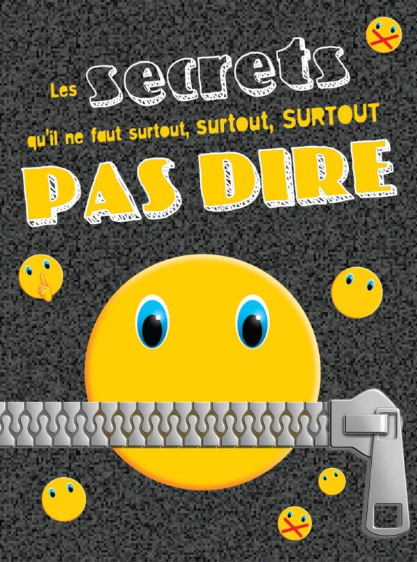Couverture : Les secrets qu'il ne faut surtout, surtout, surtout pas dire, par Sophie Laroche. Roman publié aux Éditions de Mortagne.