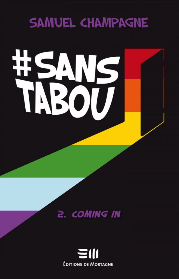 Couverture : #Sanstabou volume 2 - Coming in, par Samuel Champagne. Recueil de nouvelles publié aux Éditions de Mortagne.