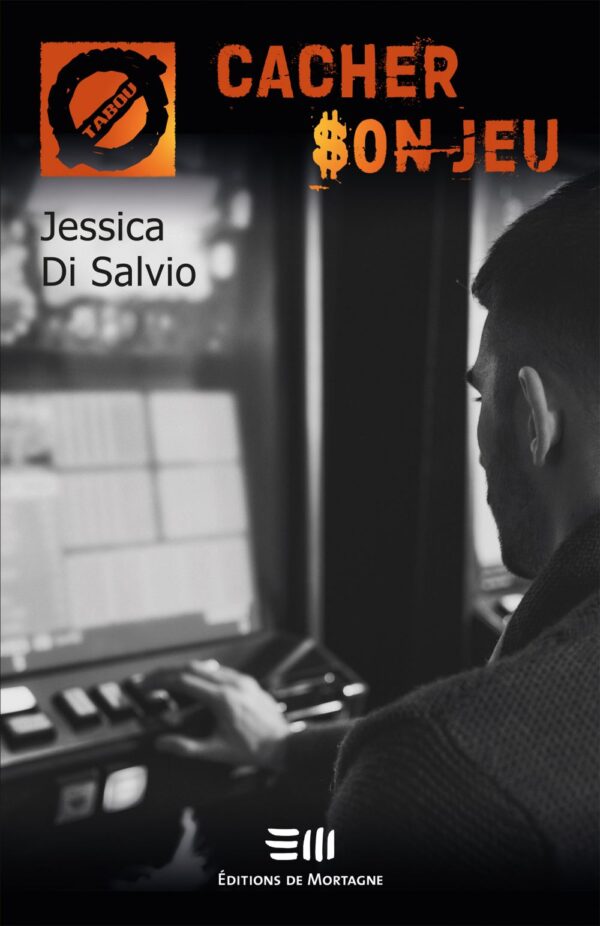 Couverture : Cacher son jeu, par Jessica Di Salvio. Roman de la collection Tabou, publié aux Éditions de Mortagne.