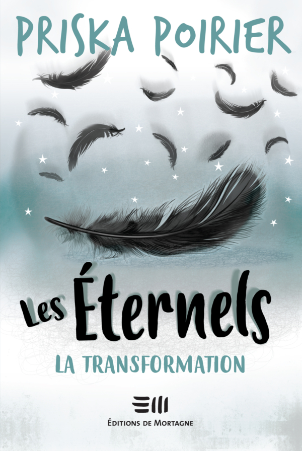 Couverture : Les Éternels - La transformation, par Priska Poirier. Roman publié aux Éditions de Mortagne.