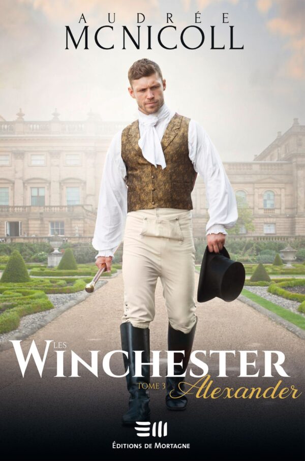 Couverture : Les Winchester - Alexander, par Audrée Mc Nicoll. Roman publié aux Éditions de Mortagne.
