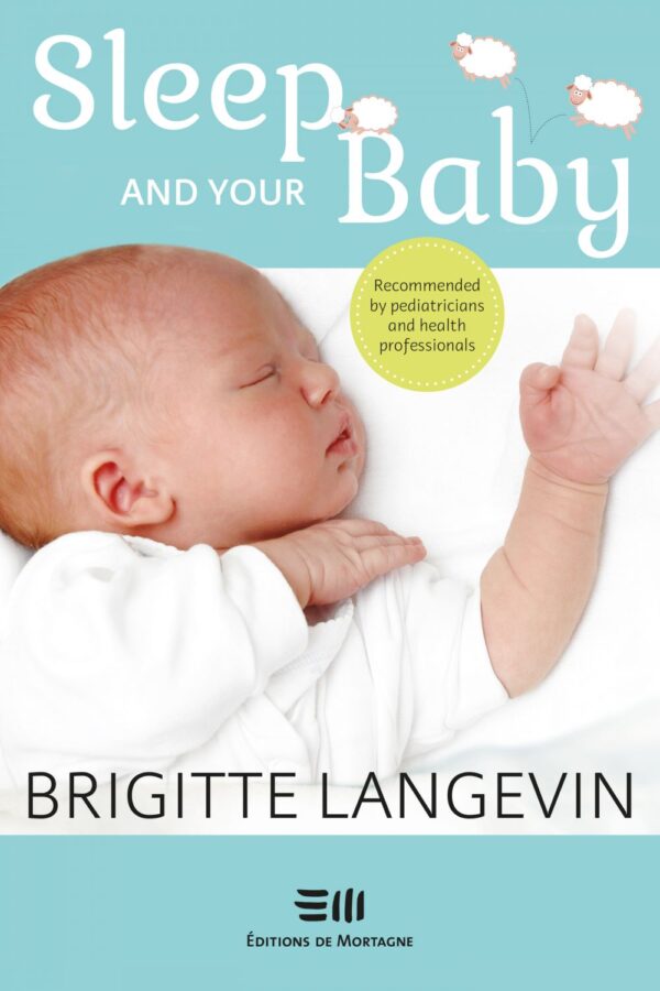 Book cover: Sleep and your baby, by Brigitte Langevin. Published by Editions de Mortagne