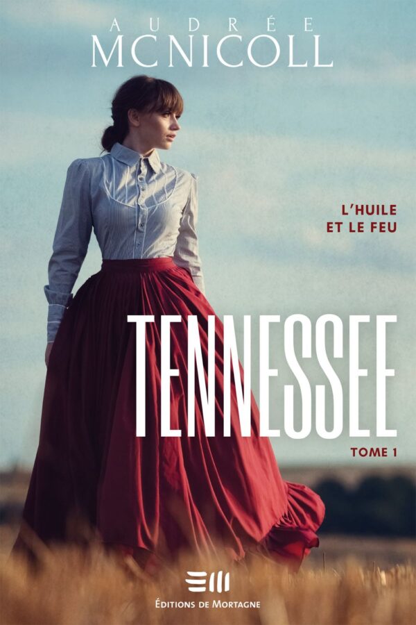 Couverture : Tennessee tome 1 - L'huile et le feu, par Audrée Mc Nicoll. Publié aux Éditions de Mortagne.