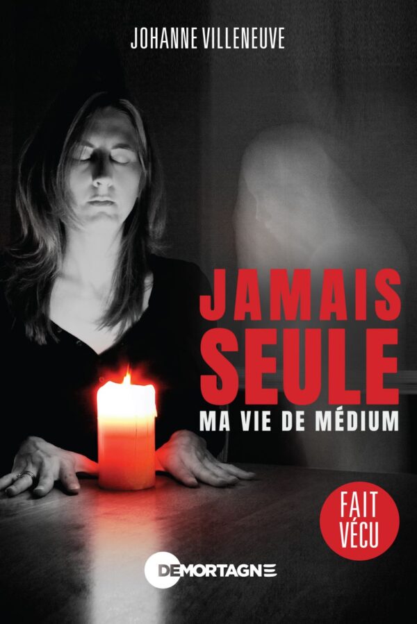 Couverture : Jamais seule, par Johanne Villeneuve. Roman de la collection Faits vécus, publié aux Éditions de Mortagne.