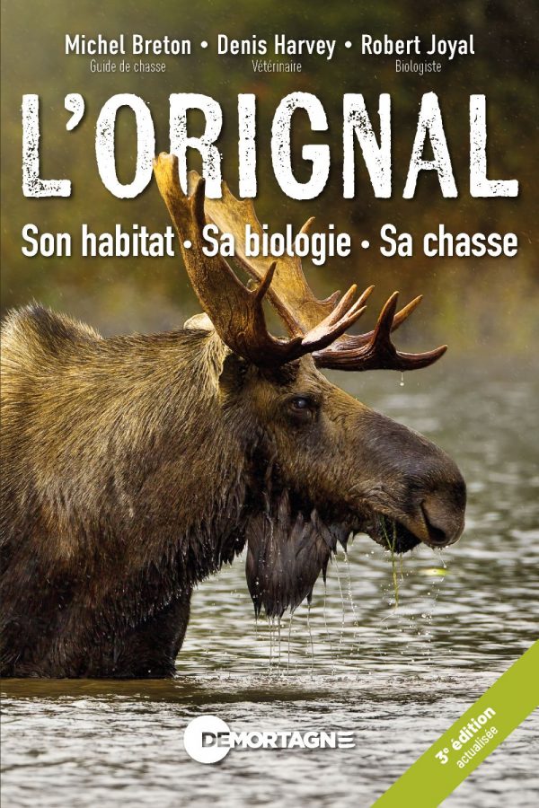 Couverture : L'orignal - Son habitat, sa biologie, sa chasse, par Michel Breton, Denis Harvey et Robert Joyal. Guide publié aux Éditions de Mortagne.