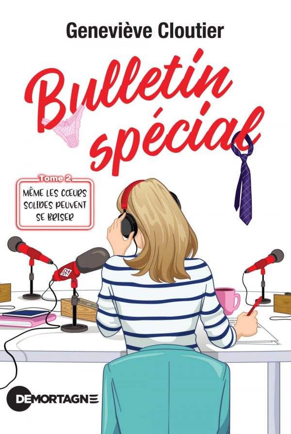 Couverture : Bulletin spécial tome 2 - Même les coeurs solides peuvent se briser, par Geneviève Cloutier. Roman de la collection Lime et citron publié aux Éditions de Mortagne.