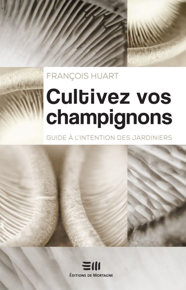 Cultivez vos champignons