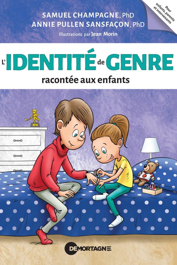 Couverture : L'identité de genre raconté aux enfants, par Samuel Champagne et Annie Pullen Sansfaçon. Conte illustré de la collection Boîte à outils publié aux Éditions de Mortagne.